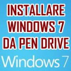 INSTALLARE WINDOWS 7 DA PEN DRIVE USB